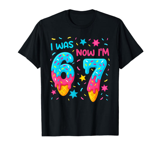 7 Year Old Birthday Shirt was 6 Now I'm 7 67 Funny for Kids T-Shirt