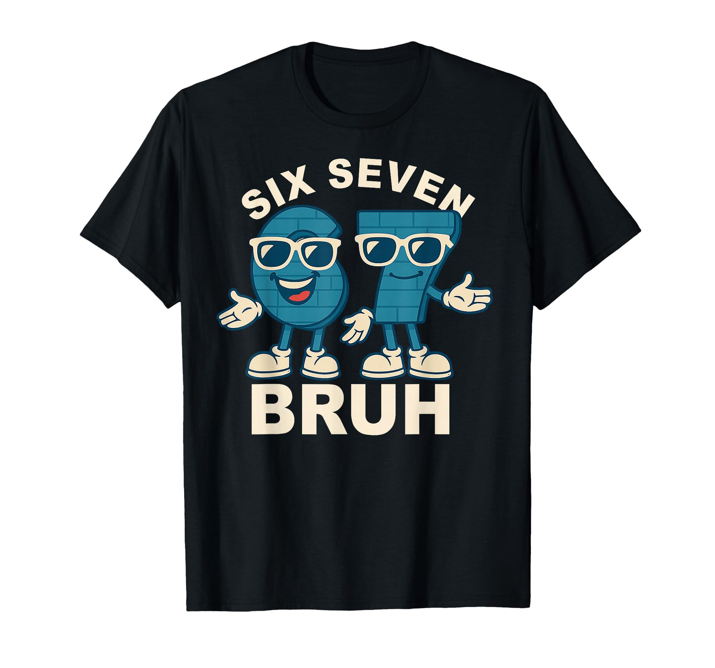 Funny Six Seven Bruh Brainrot Meme Gift for Men Women Kids T-Shirt