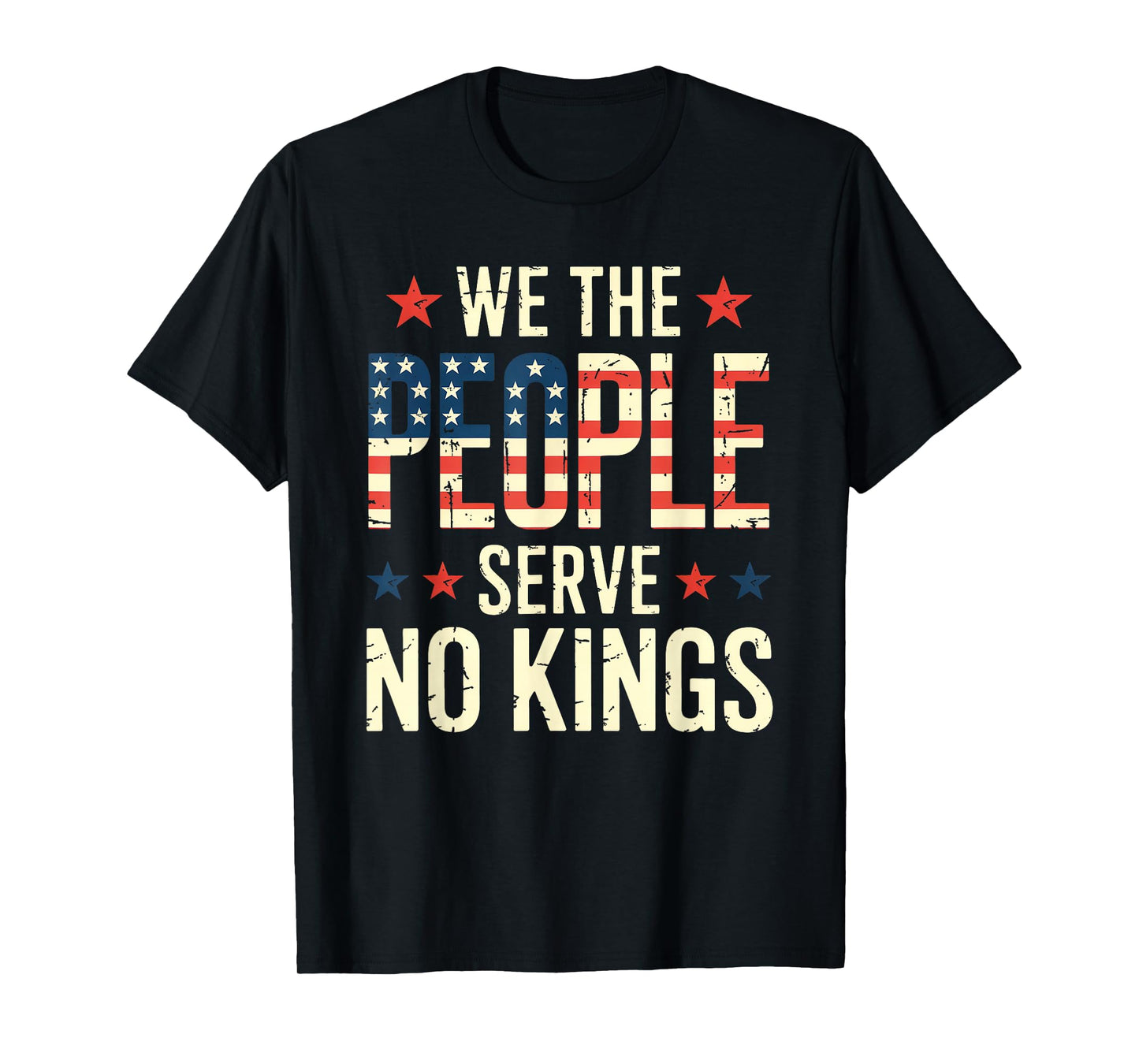 We The People Serve No Kings Shirt No King Patriotic Freedom T-Shirt