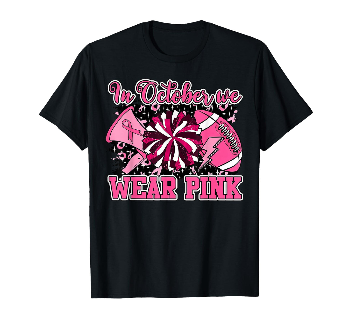We Wear Pink And Cheer Football For Breast Cancer Awareness T-Shirt
