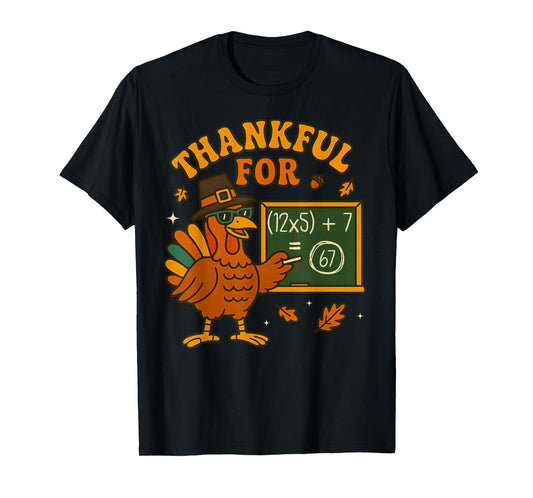 67 Thanksgiving Teacher Math Turkey Six Seven Numbers Meme T-Shirt