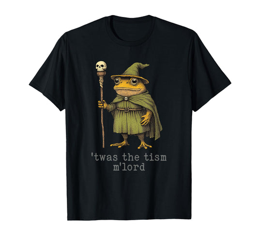 'Twas the 'Tism M'Lord Funny Wizard Frog Witch T-Shirt