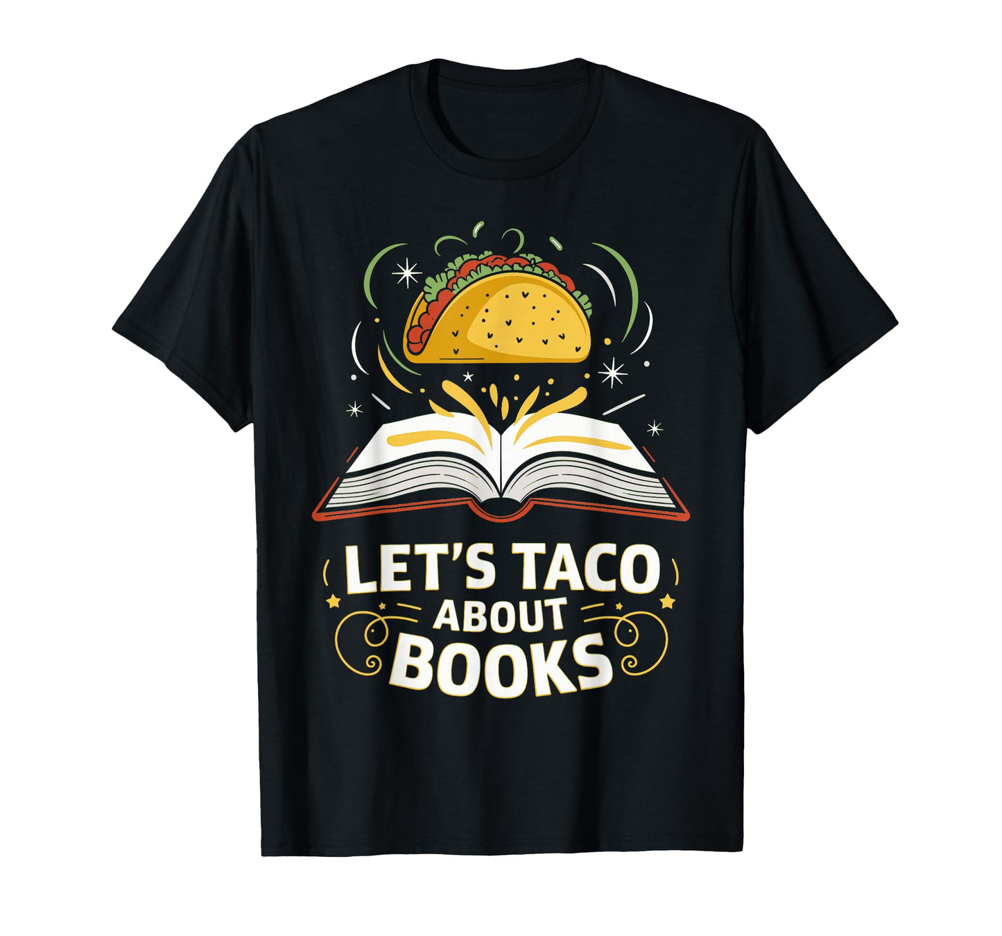Let's Taco About Books Mexican Reading Teacher Book Lover T-Shirt