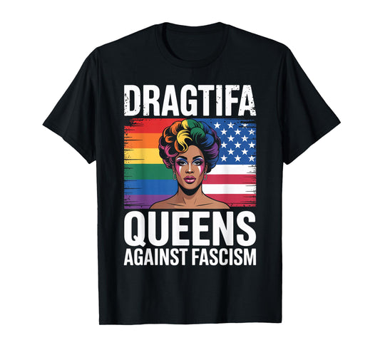 Dragtifa Black Queens Against Fascism Resist No Kings LGBTQ T-Shirt