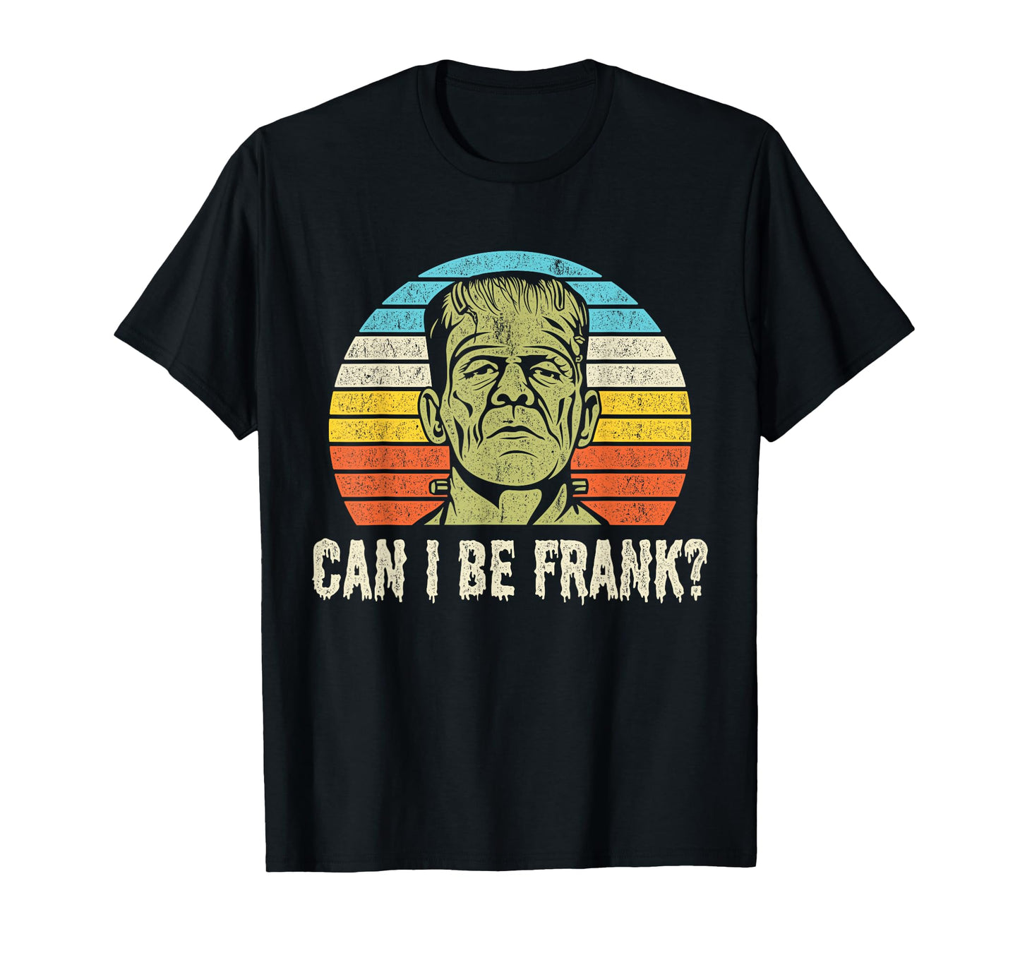 Halloween Tee Can I be Frank? Funny Horror Frankenstein Tee T-Shirt