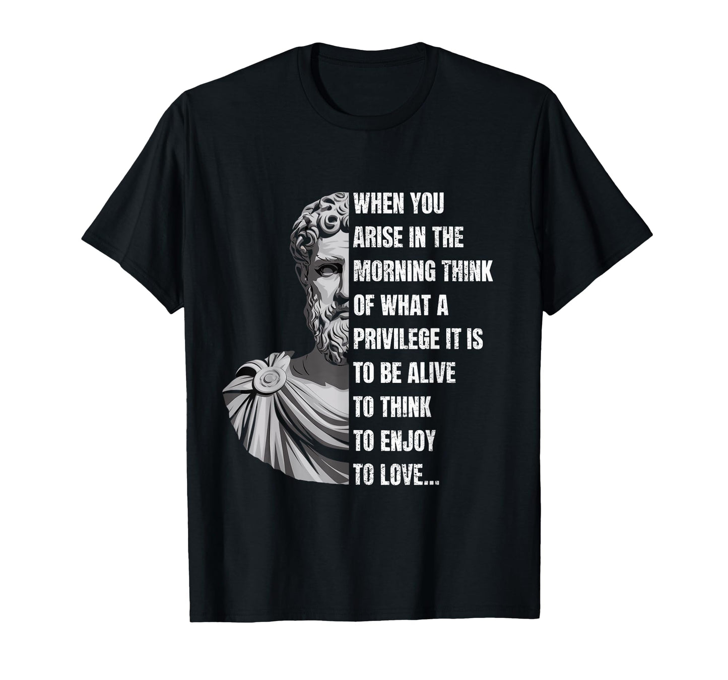 To Think To Enjoy Love Marcus Aurelius Stoicism Stoic T-Shirt