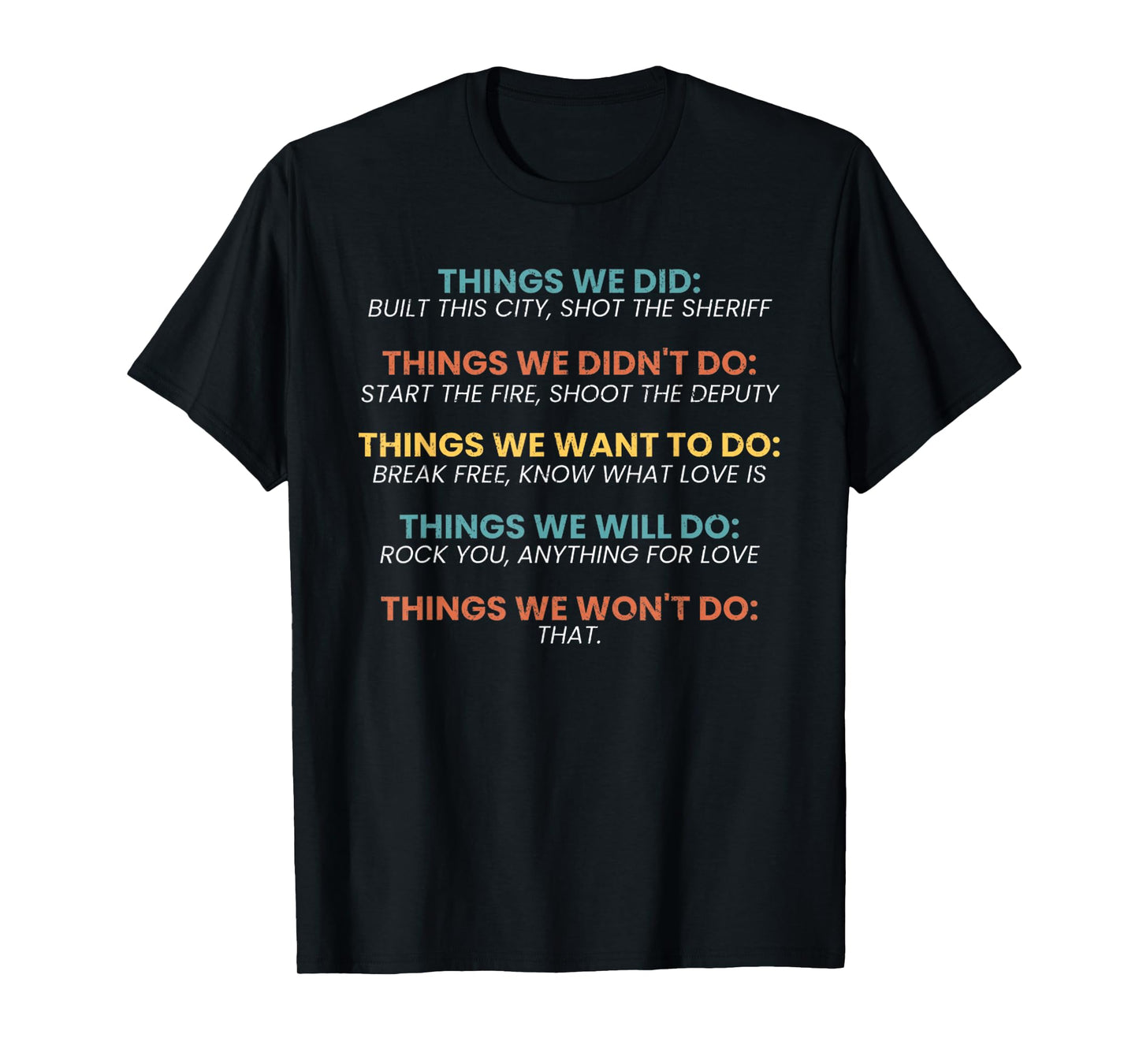 Retro Vintage Things We Did Didn't Want Will Won't Do Tee T-Shirt