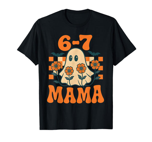 67 Mama Ghost Halloween Groovy Retro Six Seven Mom Funny T-Shirt