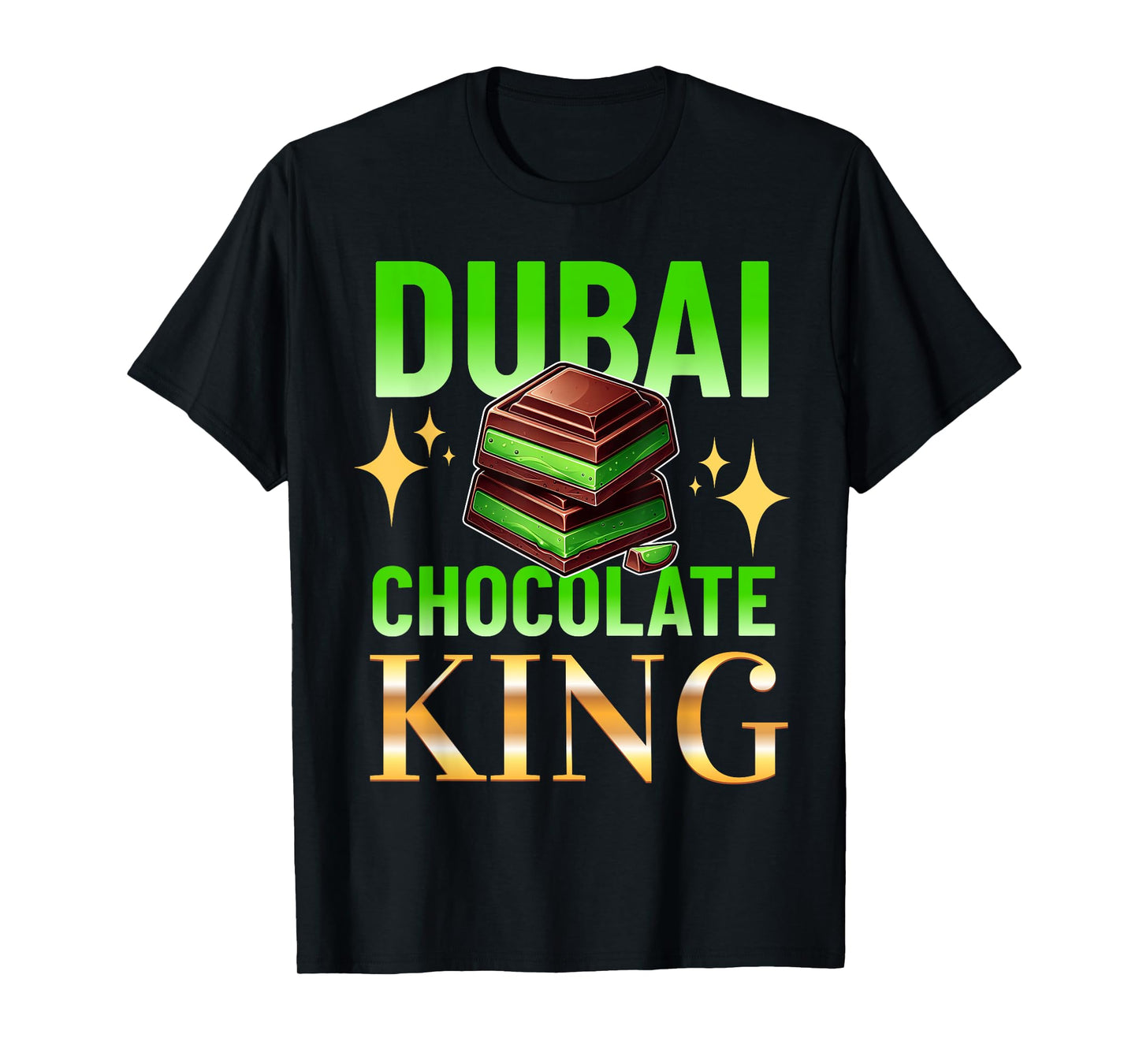 Dubai Chocolate King Funny Design Meme Chocolate lover T-Shirt