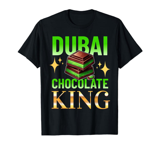 Dubai Chocolate King Funny Design Meme Chocolate lover T-Shirt