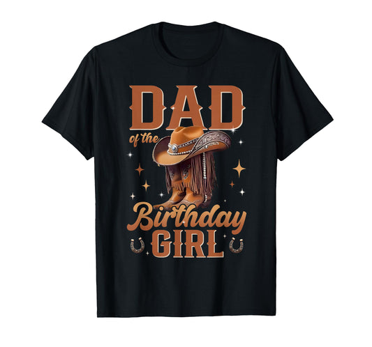 Dad of The Birthday Girl Western Cowgirl Birthday Family T-Shirt