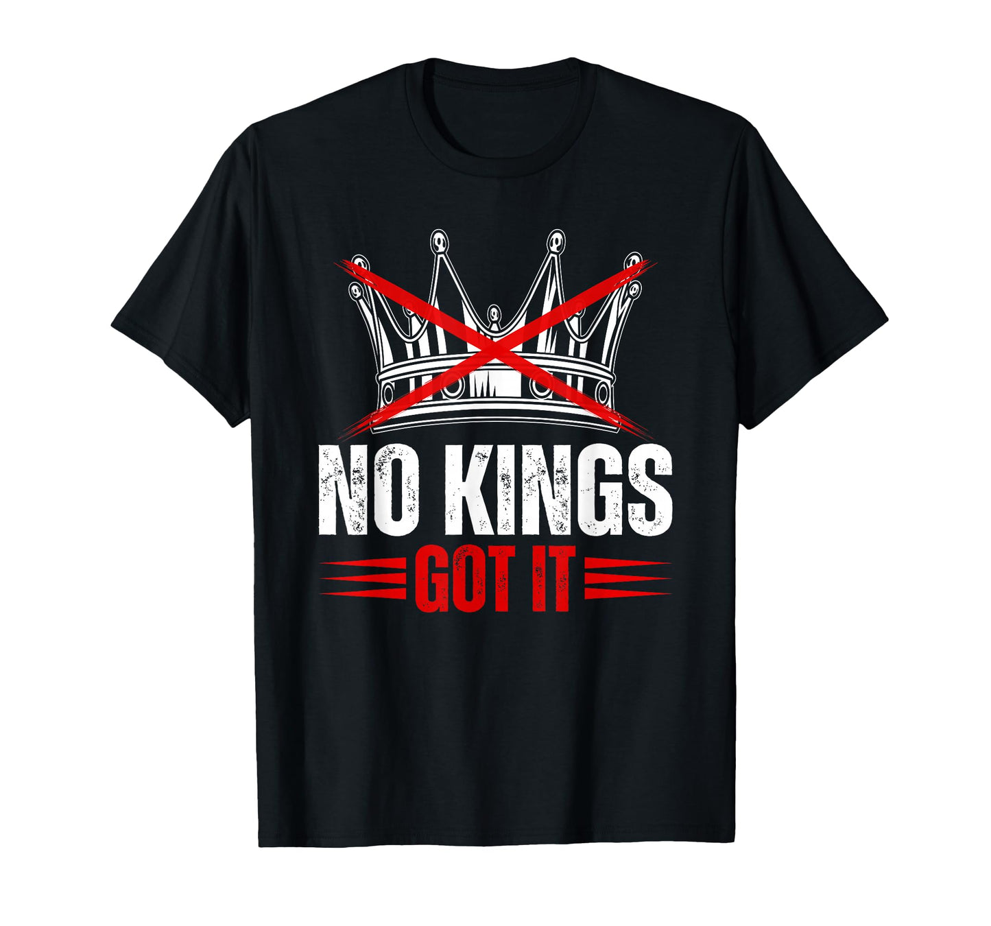 No Kings Got It Shirt No Kings Day T-Shirt