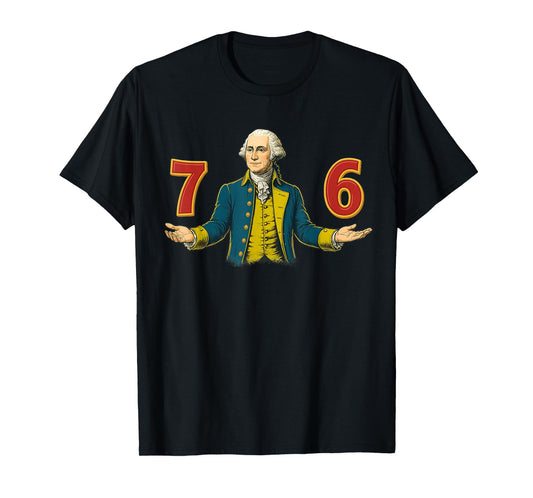 6-7 7-6 George Washington 67 76 Funny (Front and Back) T-Shirt
