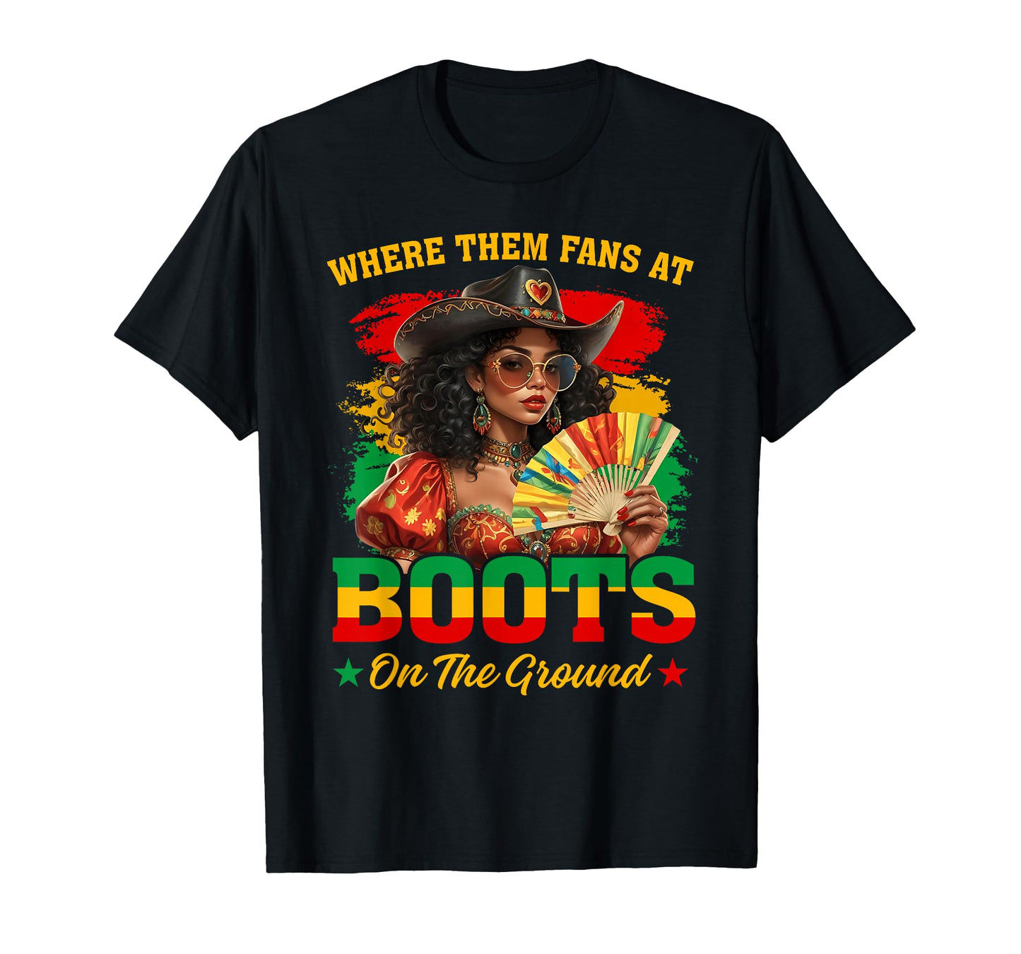 Boots On The Ground Juneteenth Cowgirl Where Them Fans At T-Shirt