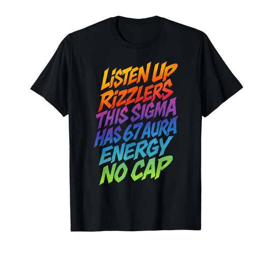 67 Meme This Sigma Has 6 7 Aura Energy Six Seven Rizzlers T-Shirt