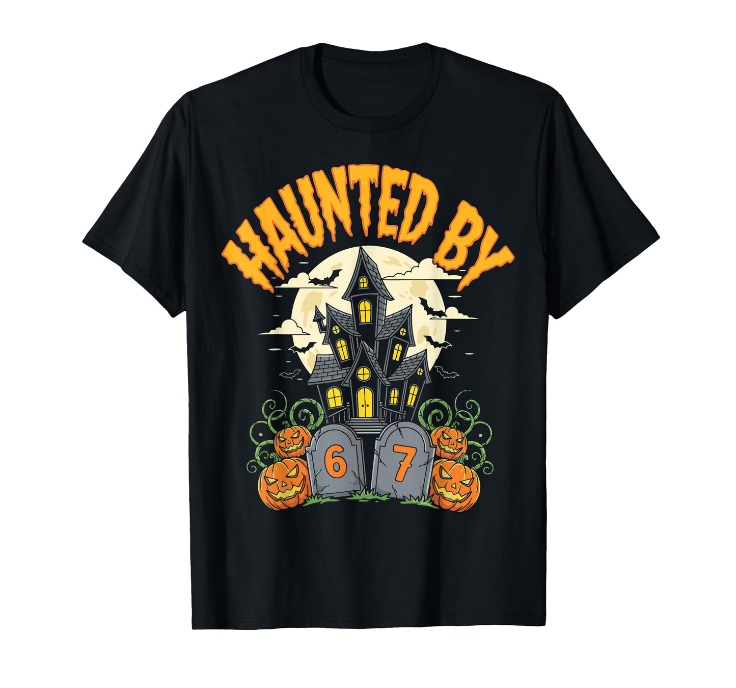 Haunted by 67 Funny Six Seven Meme Halloween Gen Alpha Z T-Shirt