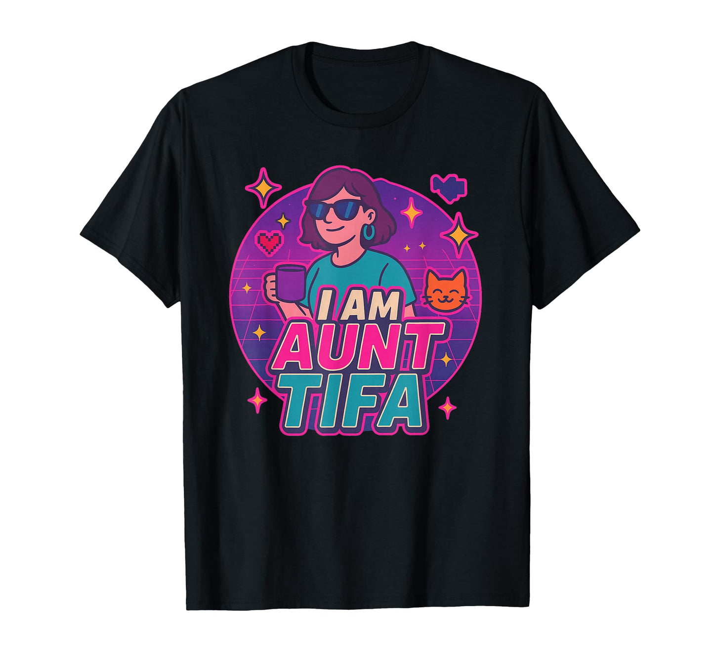 I Am Aunt Tifa Shirt Aunt Tifa Funny Aunt Tifa T-Shirt
