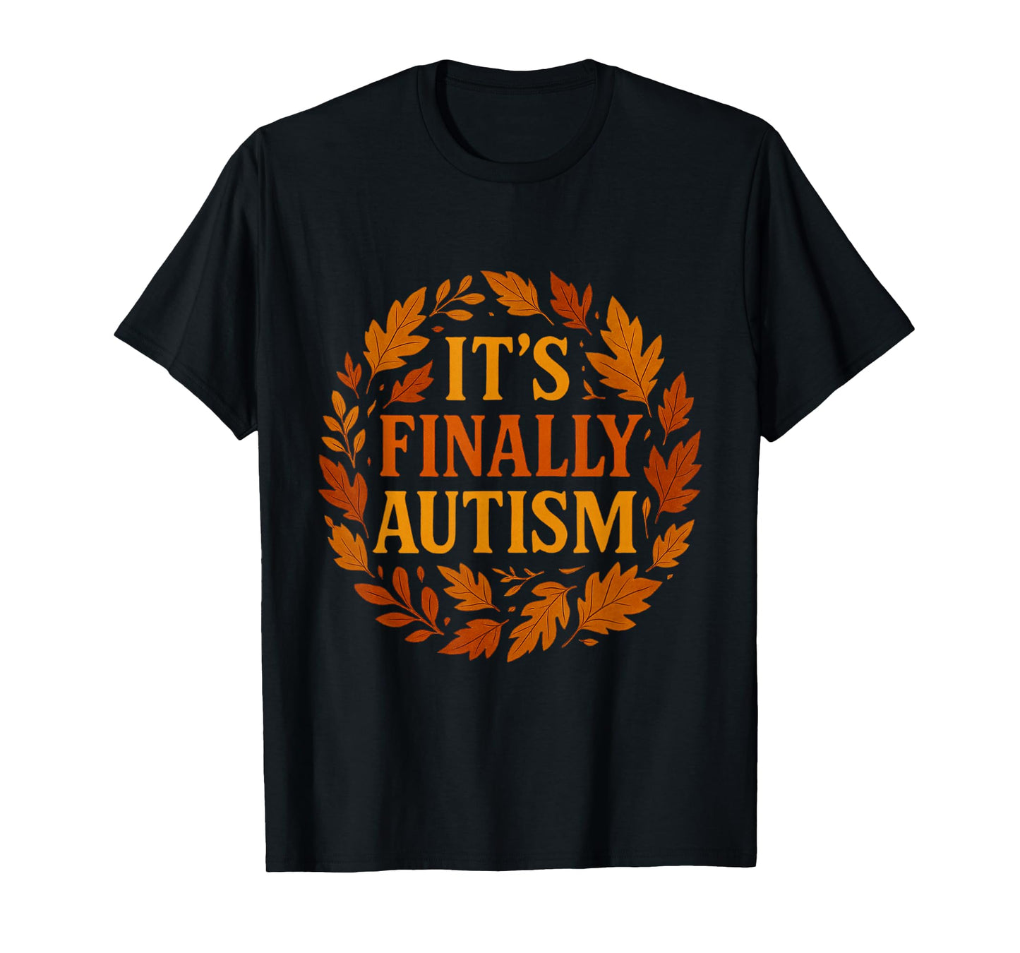 It's Finally Autism Autumn T-Shirt