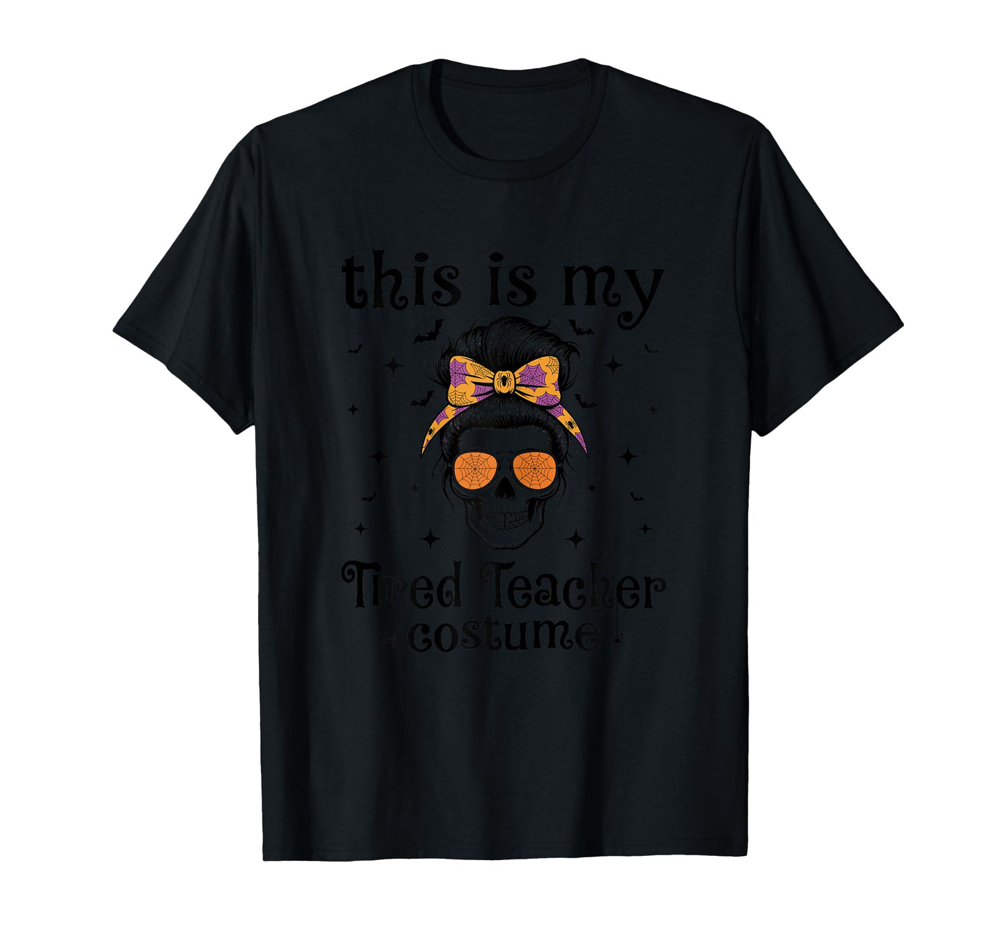 This Is My Tired Teacher Costume - Skull Halloween Messy Bun T-Shirt
