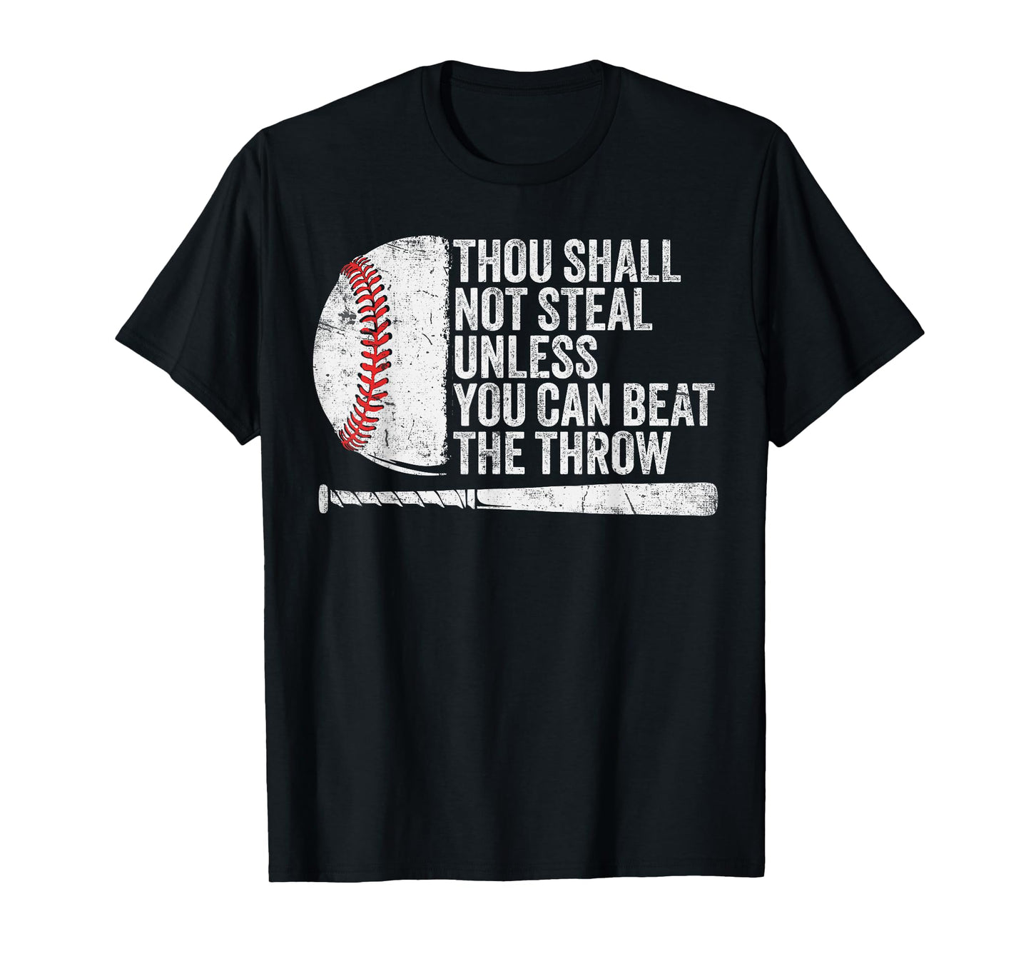 Baseball Thou Shall Not Steal Unless You Can Beat The Throw T-Shirt