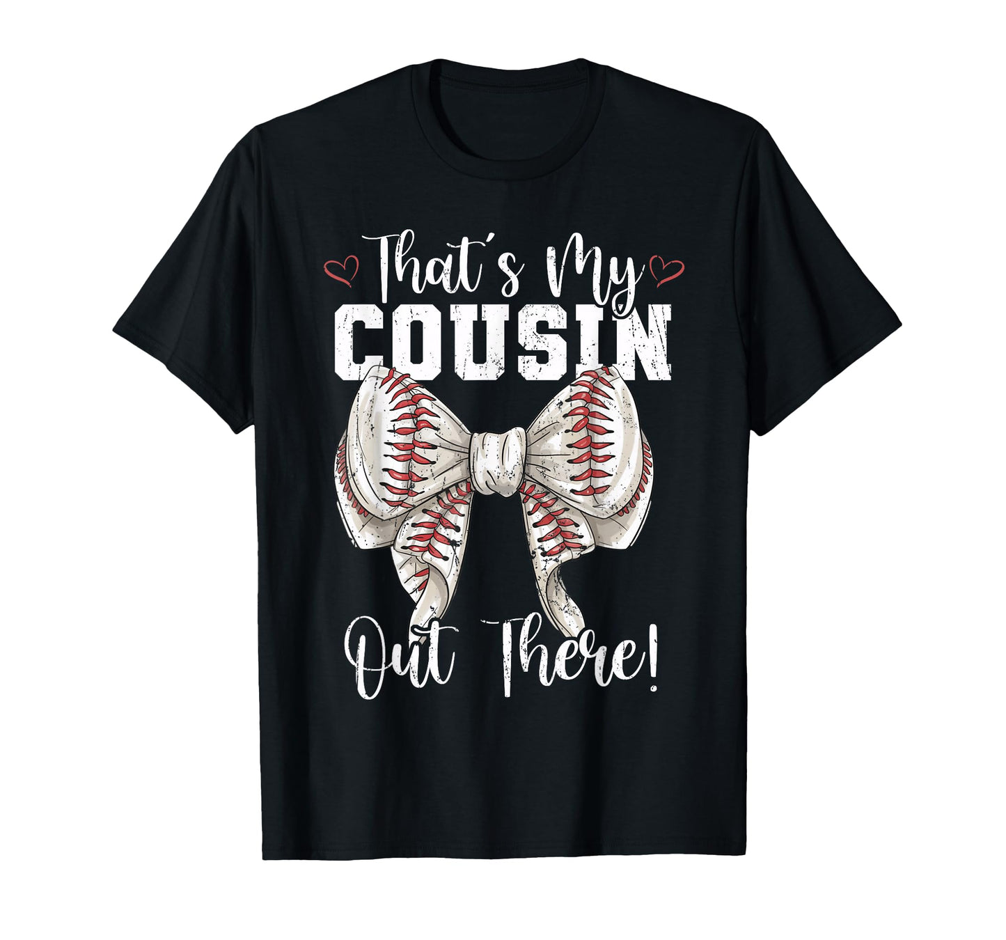That's My Cousin Out There Baseball Coquette Bow Mothers Day T-Shirt