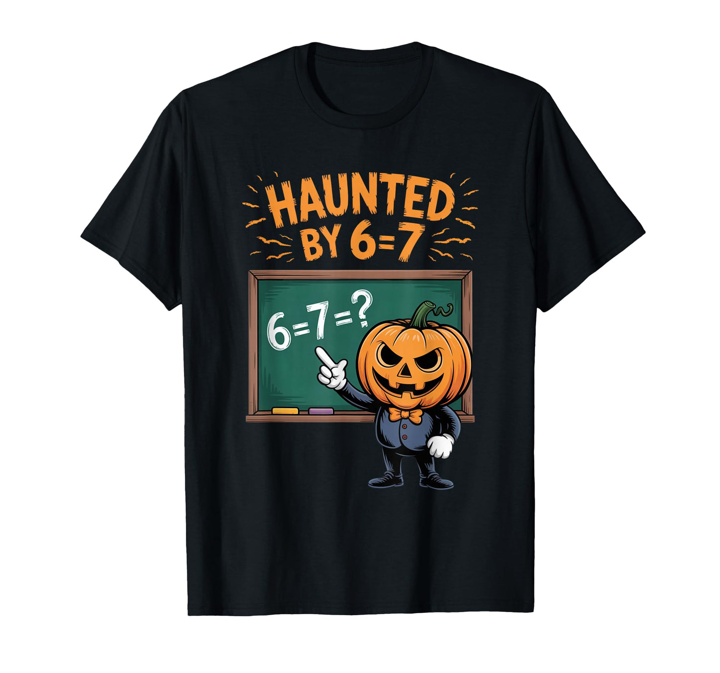 Haunted by 6-7 Funny Halloween 6-7 Costume T-Shirt