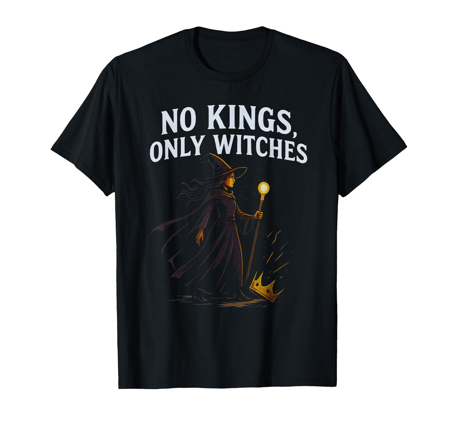No Kings Only Witches Funny Witchcore Halloween Art T-Shirt
