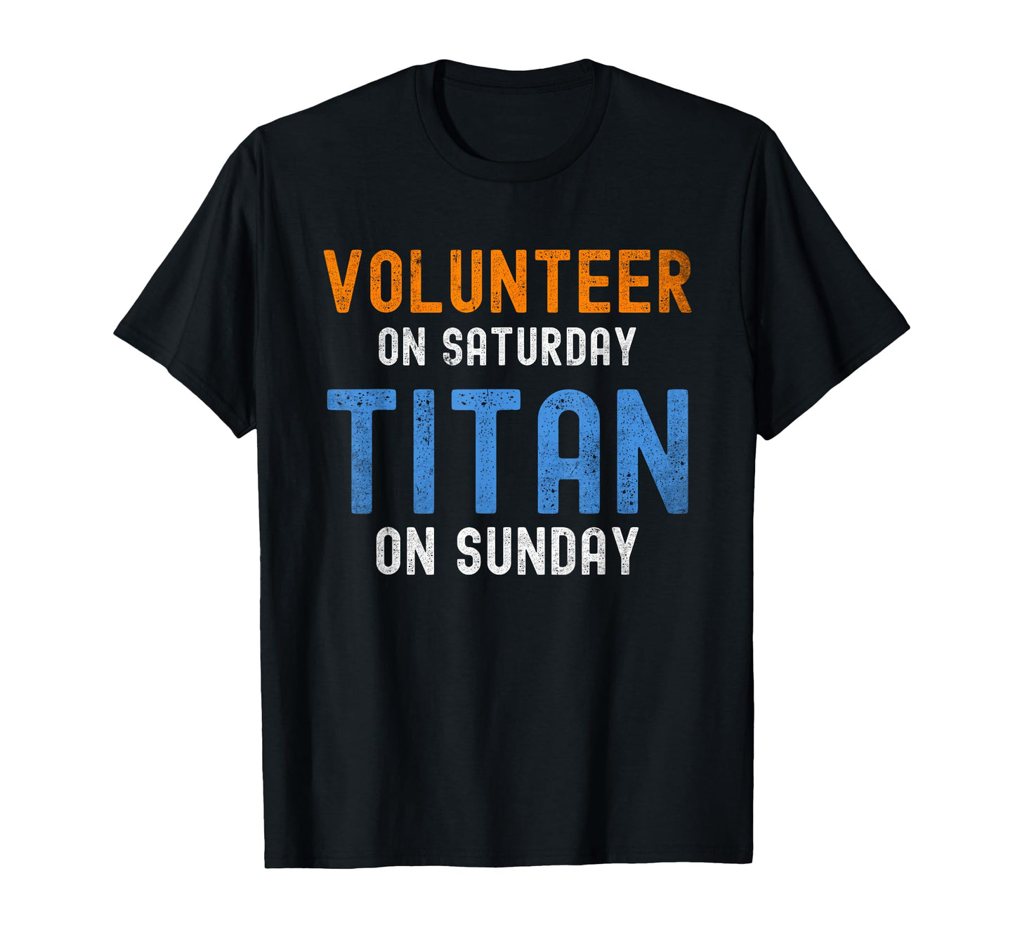 Volunteer On Saturday Titan On Sunday Nashville T-Shirt