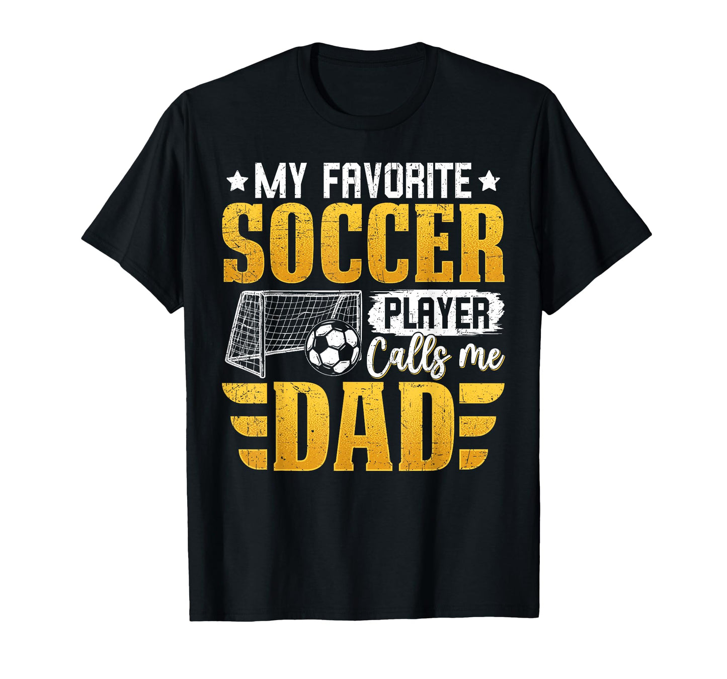 My Favorite Soccer Player Calls Me Dad Father's Day T-Shirt