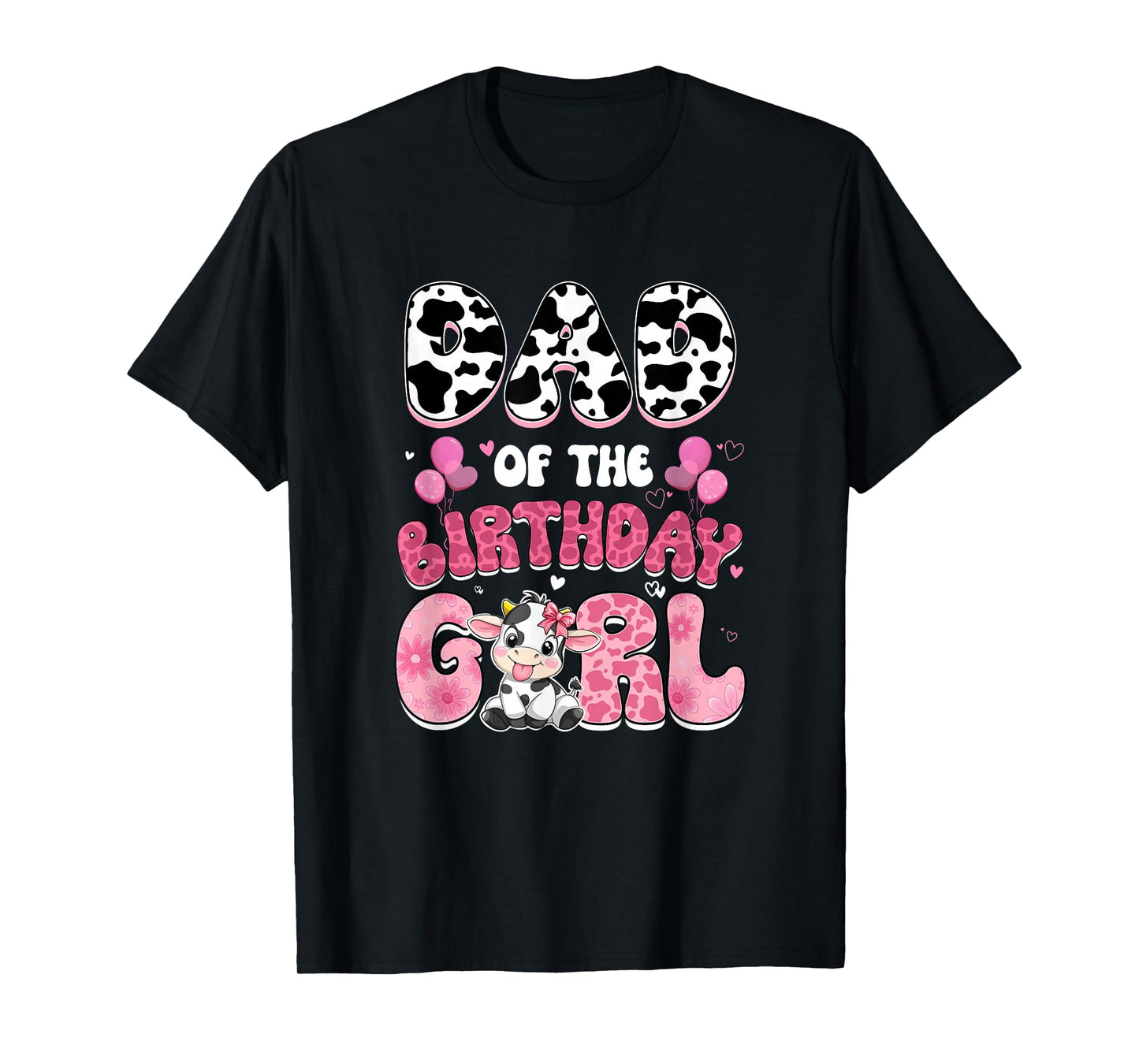 Dad of The Birthday Girl Cow Farm Family 1St Birthday T-Shirt