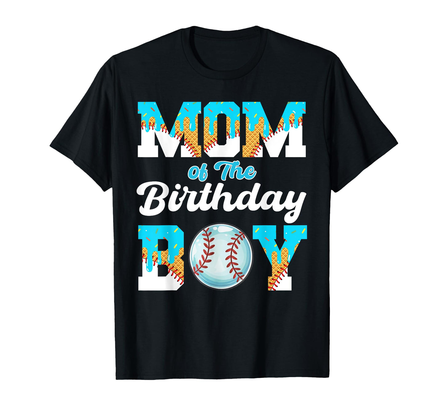 Mom of The Birthday Boy Baseball Ice Cream Drip T-Shirt