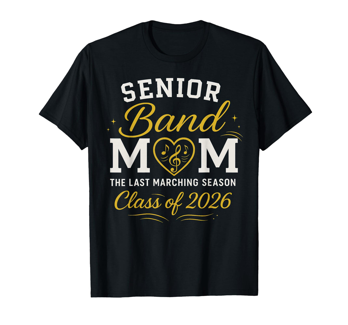 Senior Band Mom The Last Marching Season Class of 2026 T-Shirt