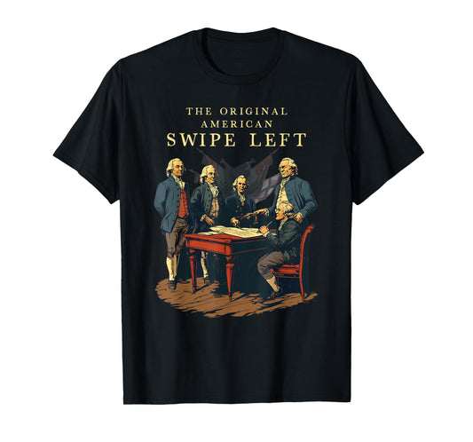 Declaration of Independence Swipe Left American History USA T-Shirt