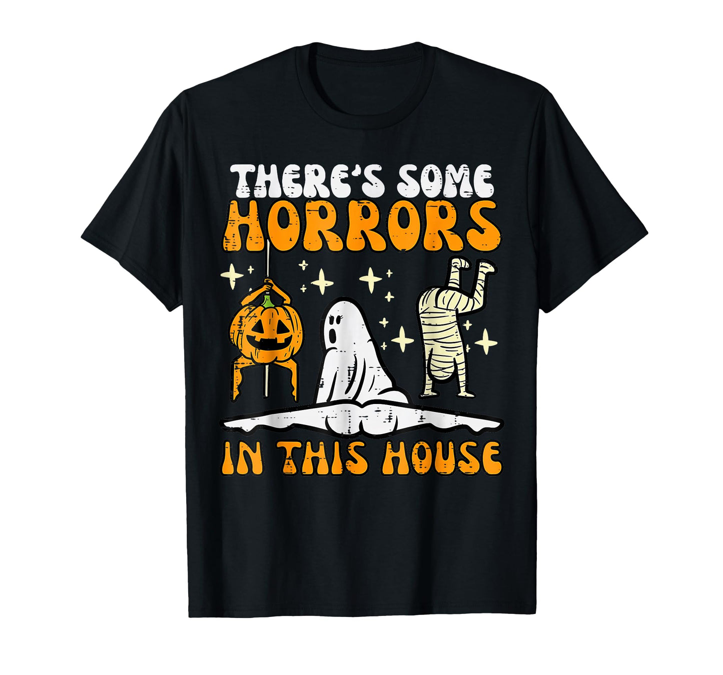 There's Some Horrors in This House Halloween T-Shirt
