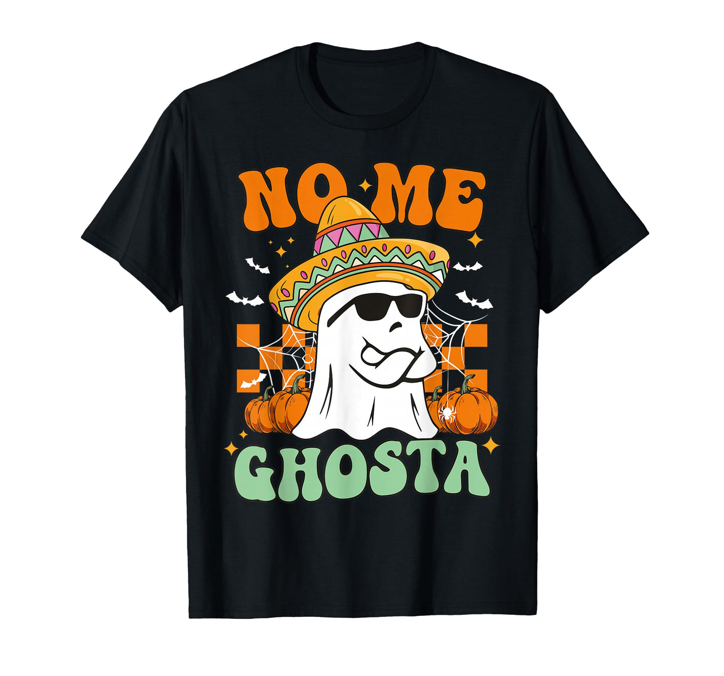 No Me Ghosta Funny Mexican Halloween Ghost Sombrero T-Shirt
