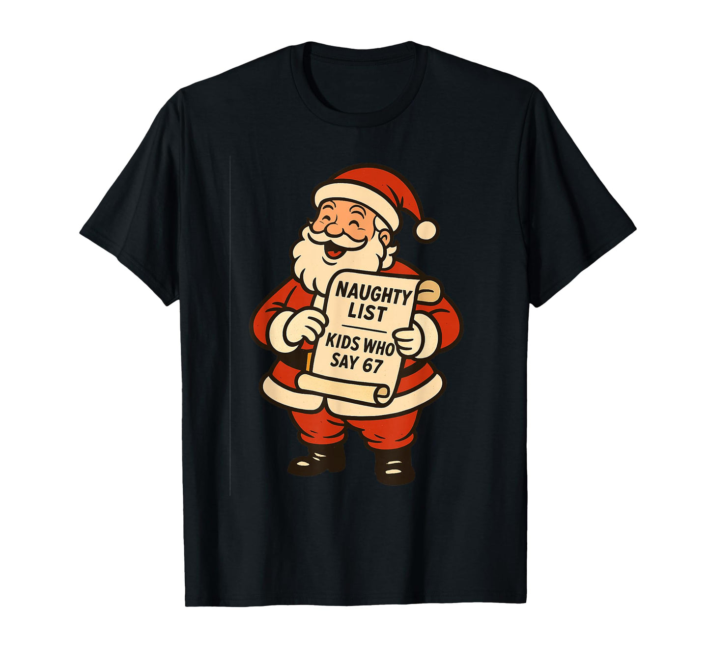 Naughty List Kids Who Say 67 Christmas Six Seven Santa Claus T-Shirt