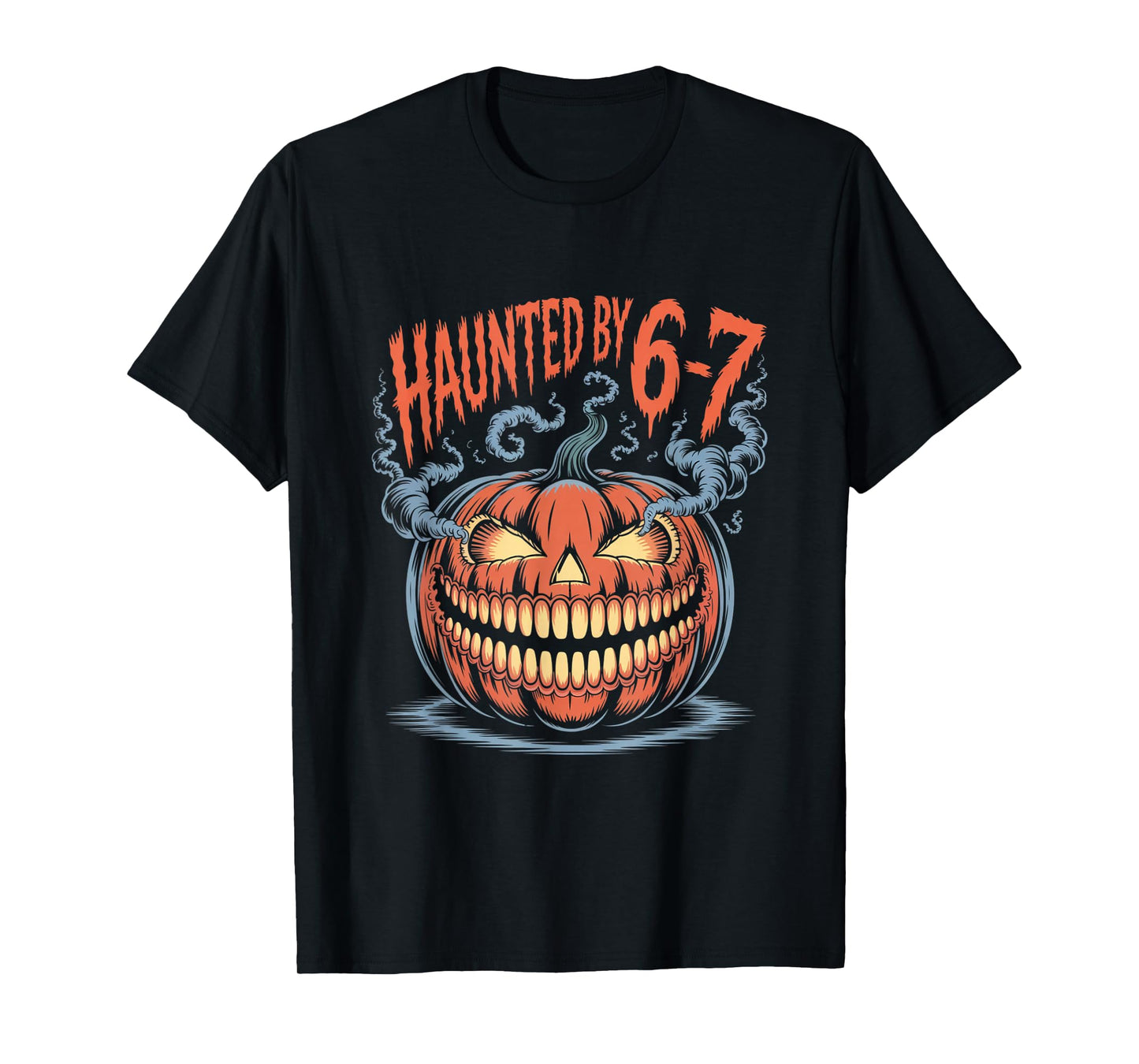 Haunted by 6-7 Funny Halloween 6-7 Costume T-Shirt