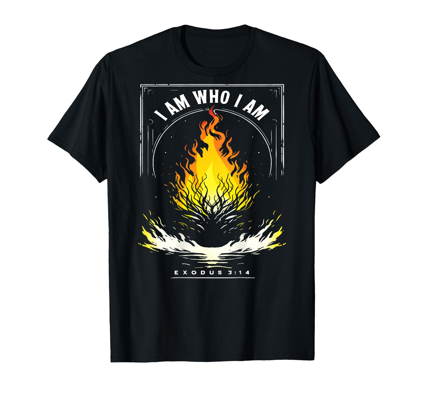 I Am Who I Am Exodus 3:14 Bible Verse Christian Men Women T-Shirt