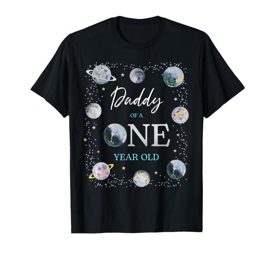 Daddy Houston We Have One Year Old Space Theme 1st Birthday T-Shirt