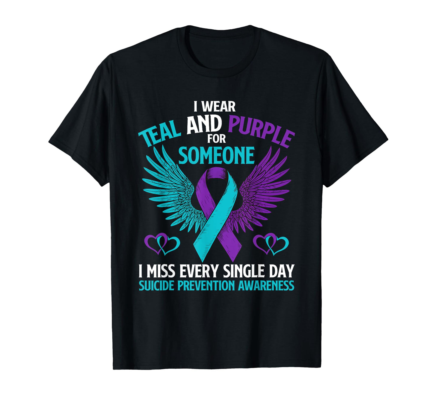 I Wear Teal and Purple - Suicide Prevention Awareness T-Shirt