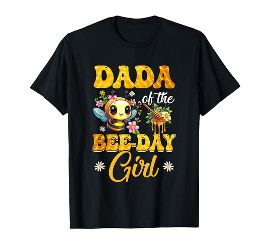 Dada Of The Birthday Girl Bee Family Birthday Party T-Shirt