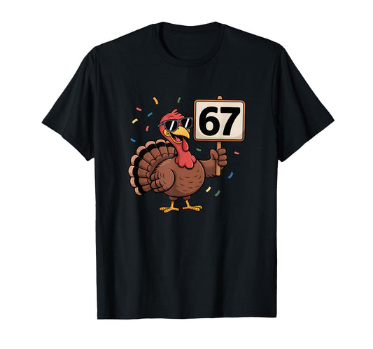 67 Thanksgiving Turkey 6 7 Middle School Thanksgiving T-Shirt