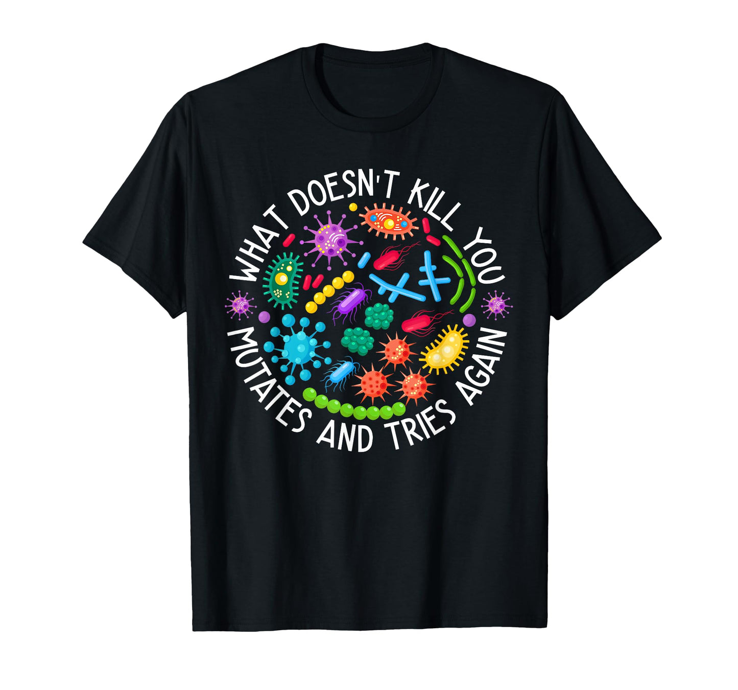 What Doesn't Kill You Retro Mutates And Tries Again Lab Week T-Shirt
