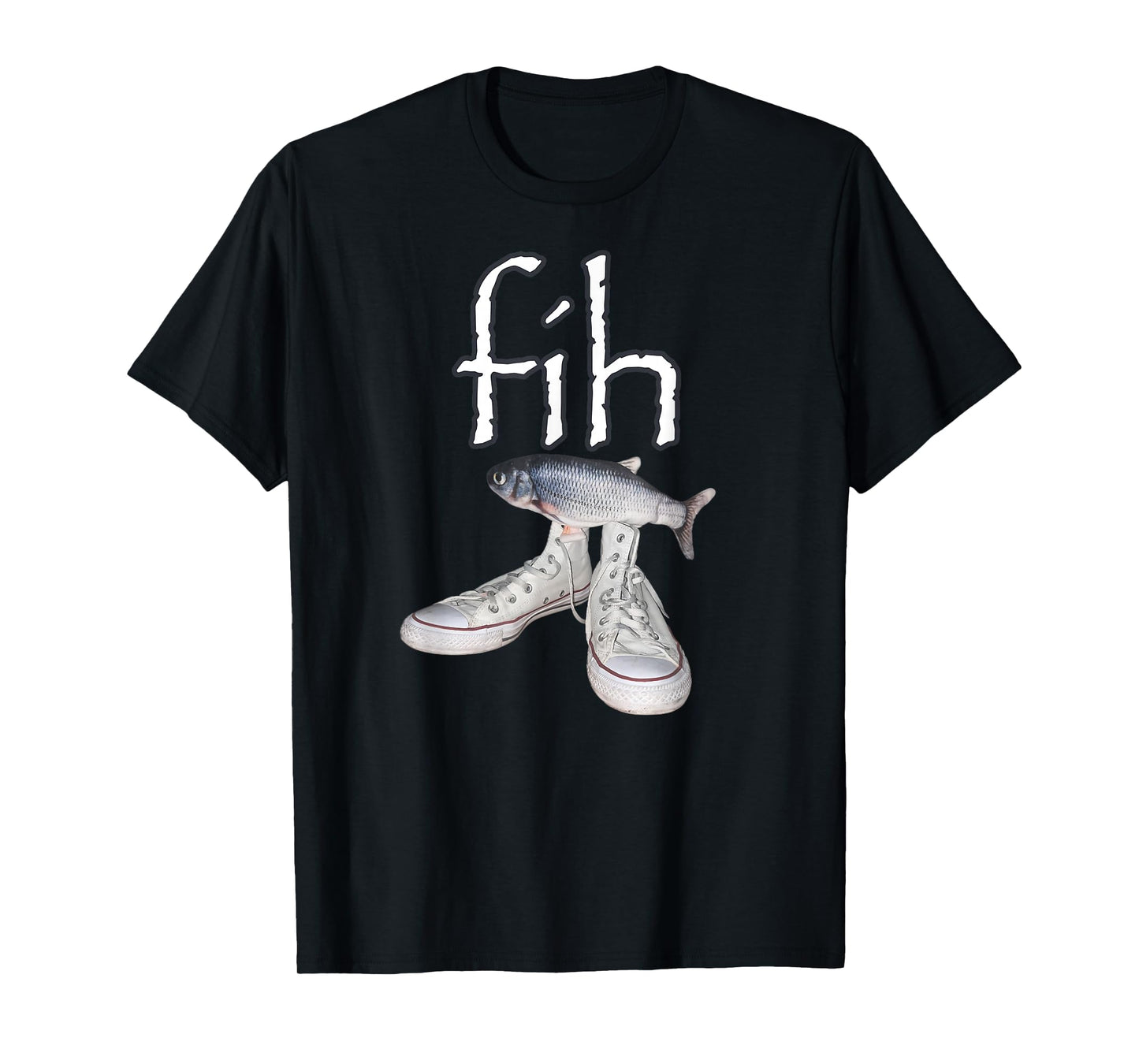 Fih Shoes Fish Funny Misspelled Fish Meme Fih Calling Humor T-Shirt