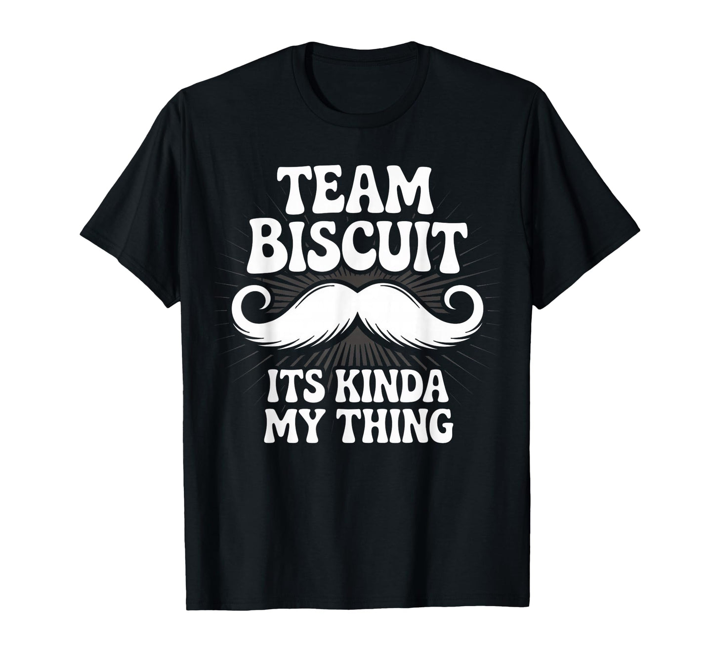 Team Biscuit Its Kinda My Thing He Who Fights with Monsters T-Shirt