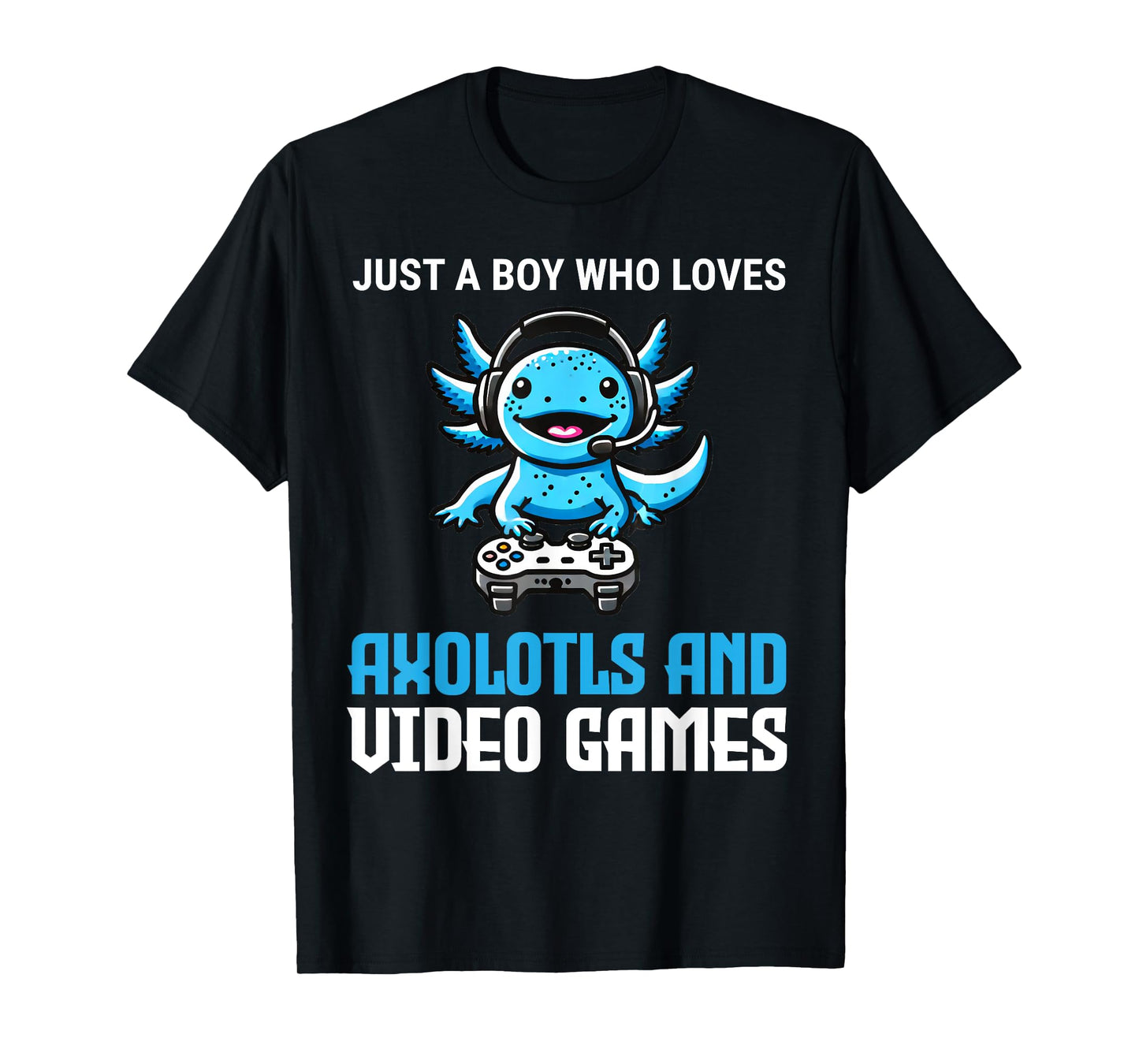 Just A Boy Who Loves Axolotls And Video Games Gamer T-Shirt