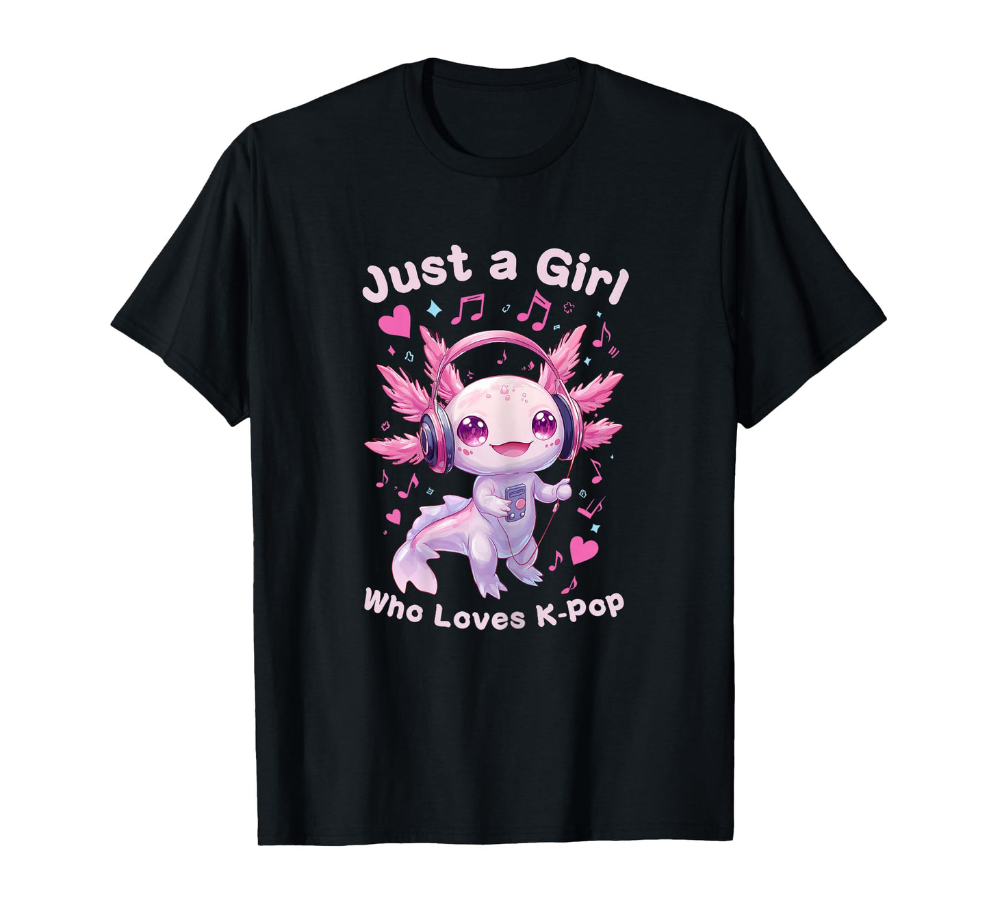 Just a Girl Who Loves K-Pop Cute Axolotl Music Lover Anime T-Shirt