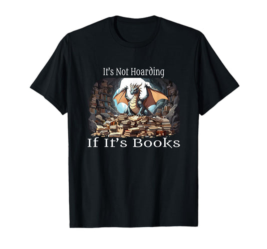 Funny Dragon Hoarding Books For Fantasy Dragon Lovers T-Shirt