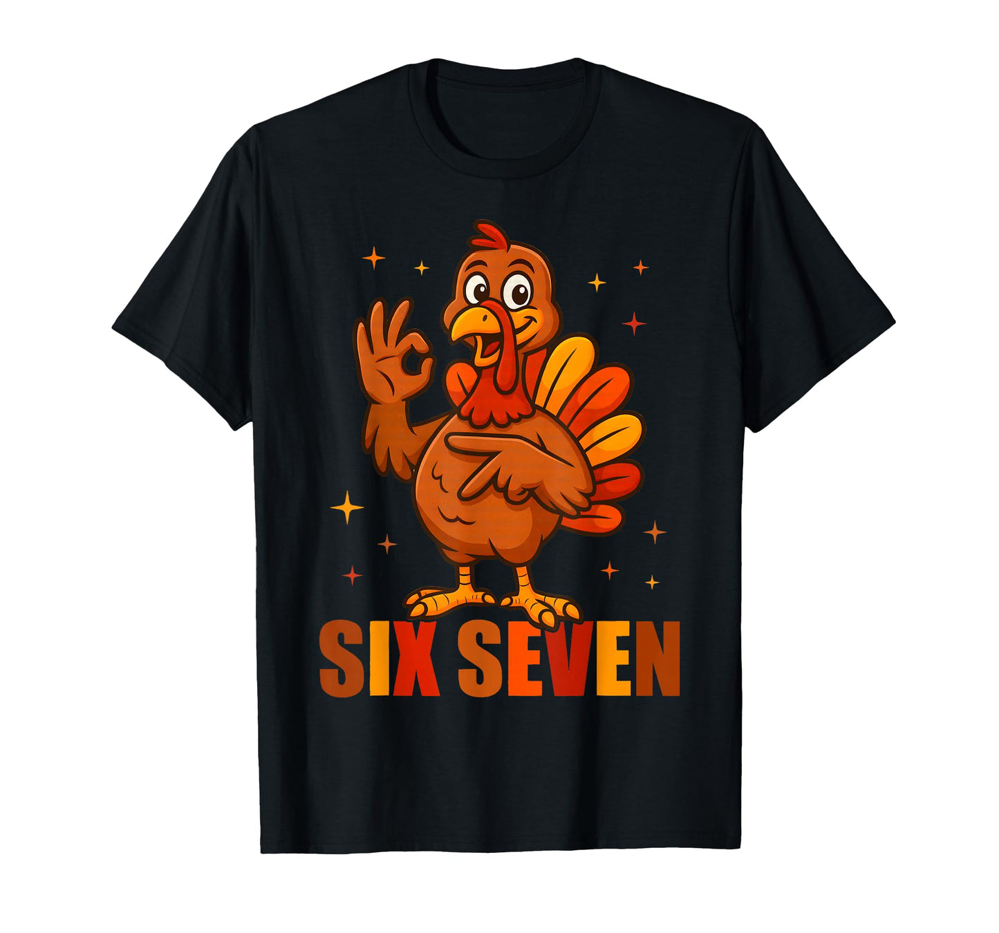 Funny Six Seven 6 7 Meme Thanksgiving Turkey 67 Hand T-Shirt