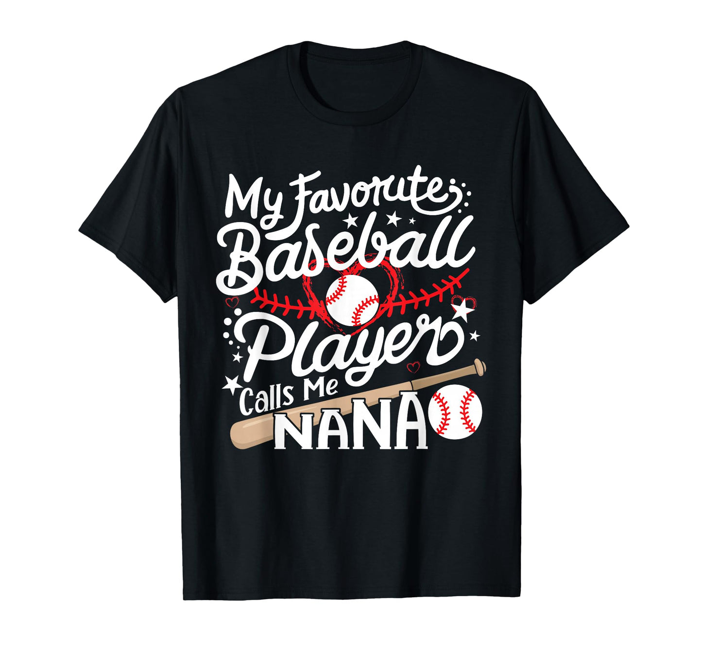 My Favorite Baseball Player Calls Me Nana Baseball Grandma T-Shirt